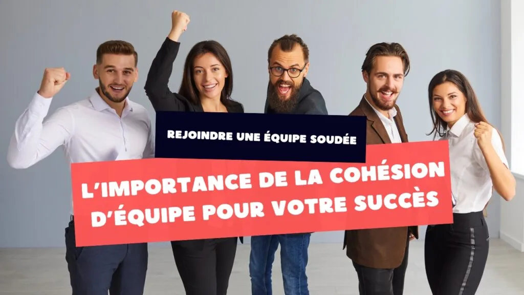 La cohésion d'équipe chez les mandataires immobilier